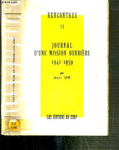 RENCONTRES N55 - JOURNAL D'UNE MISSION OUVRIERE 1941-1959.