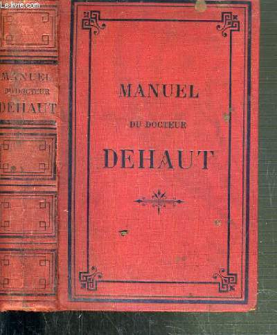 MANUEL DE MEDECINE, D'HYGIENE, DE CHIRURGIE ET DE PHARMACIE DOMESTIQUES - 26me EDITION.