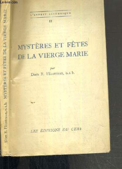 MYSTERES ET FETES DE LA VIERGE MARIE / COLLECTION L'ESPRIT LITURGIQUE N12.