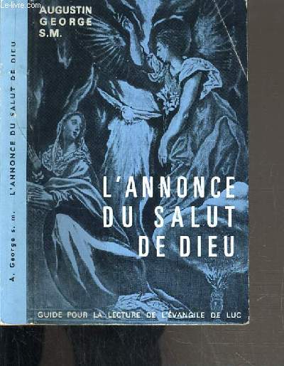 L'ANNONCE DU SALUT DE DIEU / GUIDE POUR LA LECTURE DE L'EVANGILE DE LUC