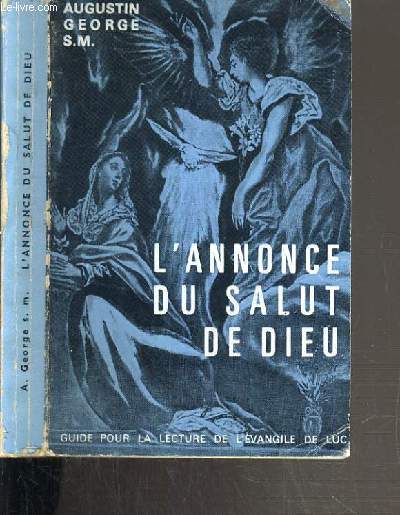 L'ANNONCE DU SALUT DE DIEU / GUIDE POUR LA LECTURE DE L'EVANGILE DE LUC