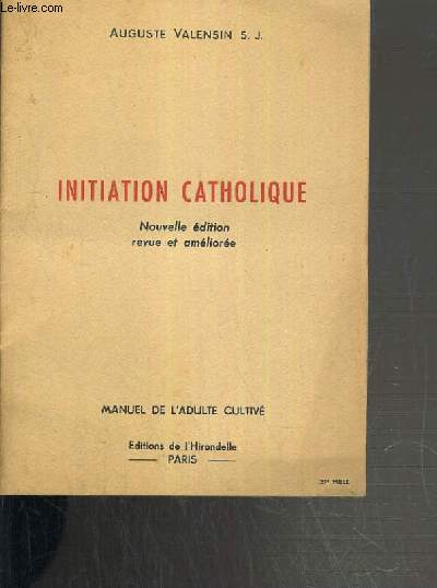 INITIATION CATHOLIQUE - MANUEL DE L'ADULTE CULTIVE