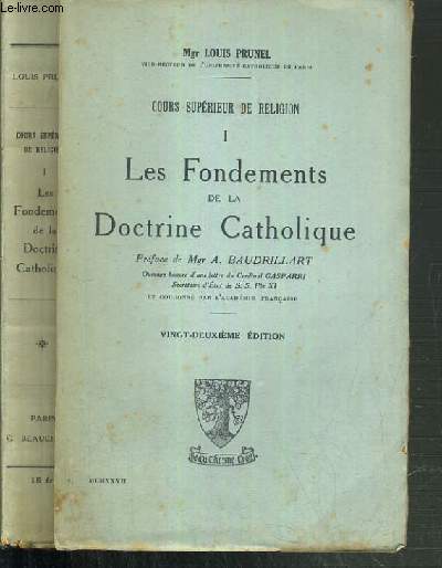 LES FONDEMENTS DE LA DOCTRINE CATHOLIQUE / COURS SUPERIEUR DE RELIGION - TOME 1 - 22me EDITION