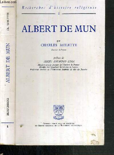 ALBERT DE MUN 1872-1890 / RECHERCHES D'HISTOIRE RELIGIEUSE I.