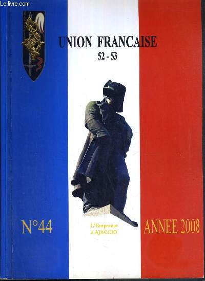 UNION FRANCAISE 52-53 - N44 - ANNEE 2008 - L'EMPEREUR A AJACCIO