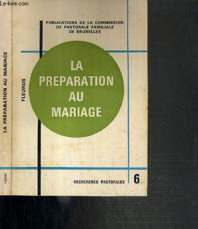 LA PREPARATION AU MARIAGE / RECHERCHES PASTORALES N6.