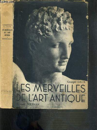 LES MERVEILLES DE L'ART ANTIQUE (GRECE-ROME) / COLLECTION MERVEILLES DE L'ART.