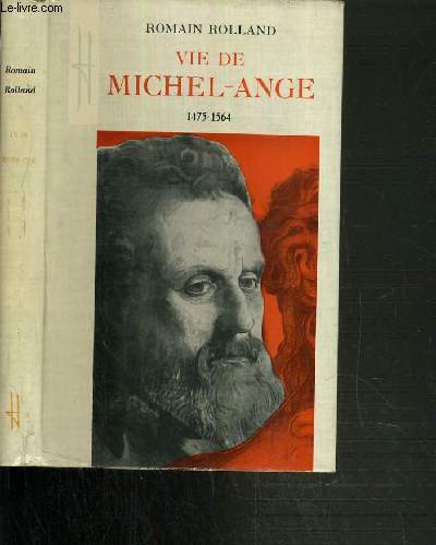 VIE DE MICHEL-ANGE 1475-1564
