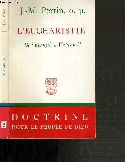 L'EUCHARISTIE DE L'EVANGILE A VATICAN II / COLLECTION DOCTRINE POUR LE PEUPLE DE DIEU