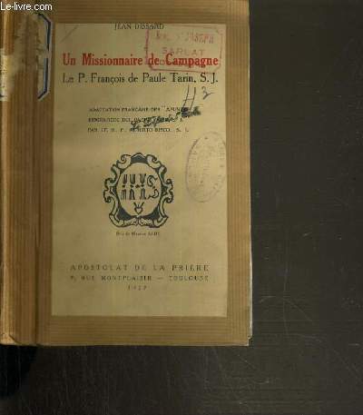 UN MISSIONNAIRE DE CAMPAGNE LE P. FRANCOIS DE PAULE TARIN S.J.