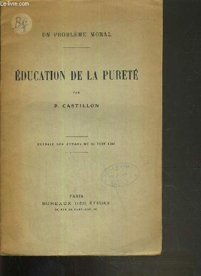 EDUCATION DE LA PURETE - EXTRAIT DES ETUDES DU 20 JUIN 1909 - UN PROBLEME MORAL