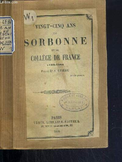 VINGT-CINQ ANS DE SORBONNE ET DE COLLEGE DE FRANCE 1860-1884.