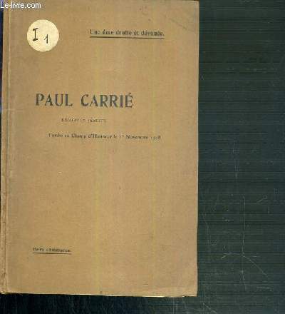 PAUL CARRIE - RELIGIEUX JESUITE - TOMBE AU CHAMP D'HONNEUR LE 1er NOVEMBRE 1918.