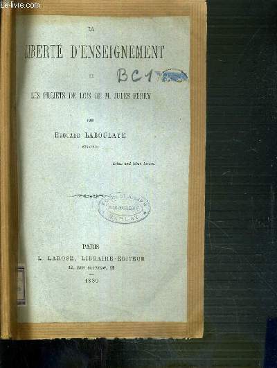 LA LIBERTE D'ENSEIGNEMENT ET LES PROJETS DE LOIS DE M. JULES FERRY