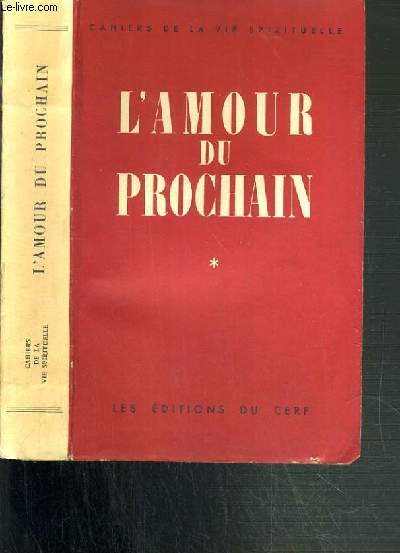L'AMOUR DU PROCHAIN - (*) - CAHIERS DE LA VIE SPIRITUELLE