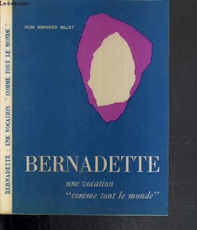 BERNADETTE - UNE VOCATION 