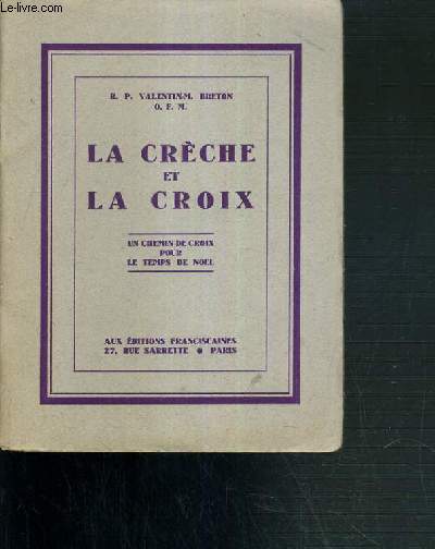 LA CRECHE ET LA CROIX - UN CHEMIN DE CROIX POUR LE TEMPS DE NOEL