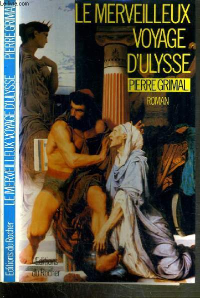 LE MERVEILLEUX VOYAGE D'ULYSSE / COLLECTION ROMANS MYTHOLOGIQUES