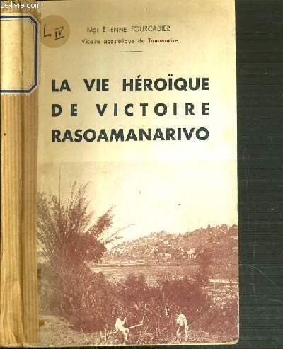 LA VIE HEROIQUE DE VICTOIRE RASOMANARIVO