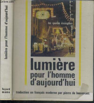 LUMIERE POUR LES HOMMES D'AUJOURD'HUI - LES 4 EVANGILES