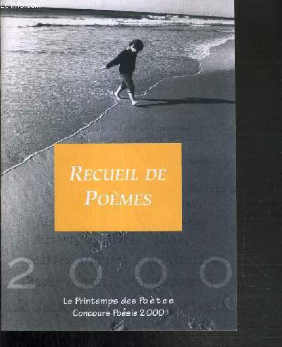 RECUEIL DE POEMES - LE PRINTEMPS DES POETES - CONCOURS POESIE 2000