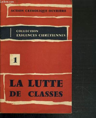 LA LUTTE DE CLASSES - N1 / COLLECTION EXIGENCES CHRETIENNES