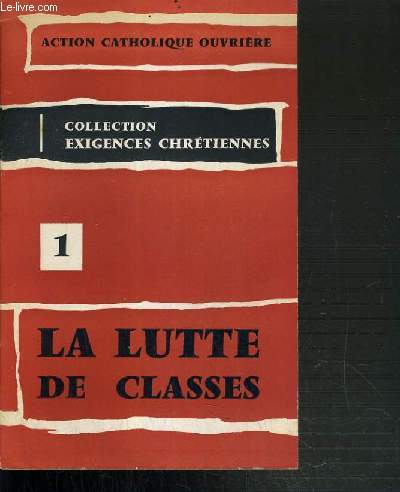 LA LUTTE DE CLASSES - N1 / COLLECTION EXIGENCES CHRETIENNES