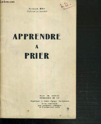 APPRENDRE A PRIER - SUPPLEMENT AU JEUNES EQUIPES ENSEIGNANTES - 2me TRIMESTRE 1956-1957.