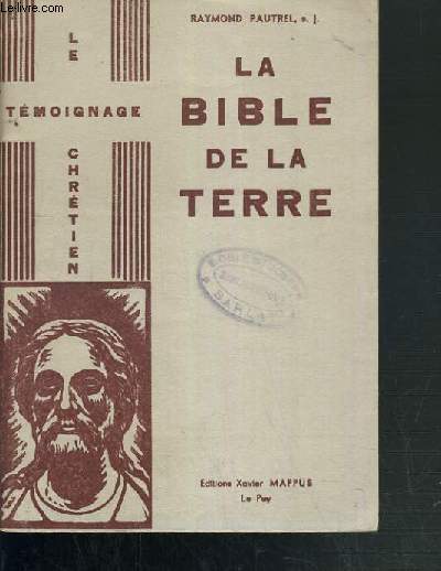 LA BIBLE DE LA TERRE / COLLECTION LE TEMOIGNAGE CHRETIEN