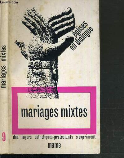 MARIAGES MIXTES / COLLECTION EGLISES EN DIALOGUE N9