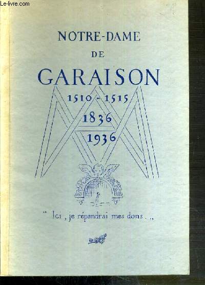 NOTRE-DAME DE GARAISON 1510-1515 - 1836-1936