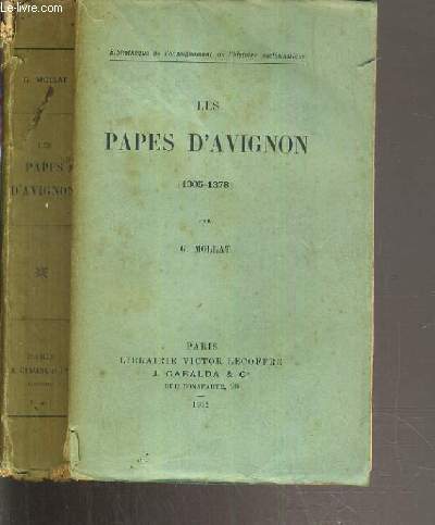 LES PAPES D' AVIGNON (1305-1378) /BIBLIOTHEQUE DE L'ENSEIGNEMENT DE L'HISTOIRE ECCLESIASTIQUE.