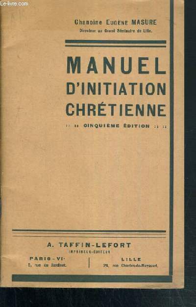 MANUEL D'INITIATION CHRETIENNE - 5me EDITION.