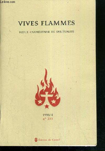 VIVES FLAMMES - REVUE CARMELITAINE DE SPIRITUALITE - 1998/4 - N 233