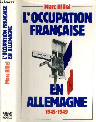 L'OCCUPATION FRANCAISE EN ALLEMAGNE 1945-1949