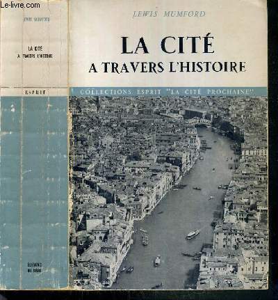 LA CITE A TRAVERS L'HISTOIRE / COLLECTION ESPRIT 