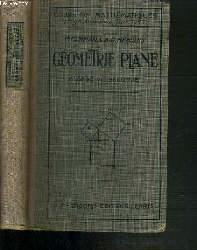 GEOMETRIE PLANE - CLASSE DE SECONDE - COURS DE MATHEMATIQUES PROGRAMME DU 5 JUIN 1925 - 5me EDITION