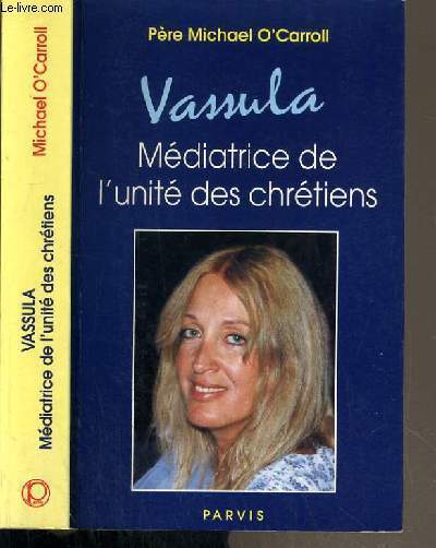 VASSULA - MEDIATRICE DE L'UNITE DES CHRETIENS