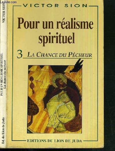 POUR UN REALISME SPIRITUEL - 3. LA CHANCE DU PECHEUR