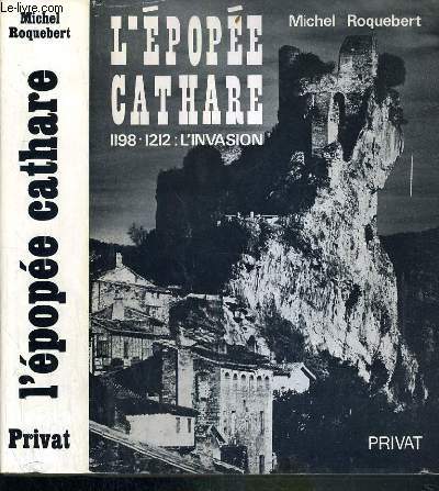 L'EPOPEE CATHARE 1198 - 1212: L'INVASION