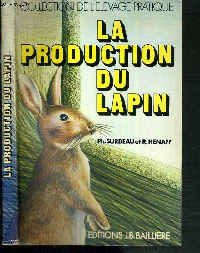 LA PRODUCTION DU LAPIN / COLLECTION DE L'ELEVAGE PRATIQUE