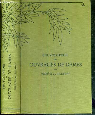 ENCYCLOPEDIE DES OUVRAGES DE DAMES / BIBLIOTHEQUE D.M.C. - NOUVELLE EDITION REVUE ET AUGMENTEE