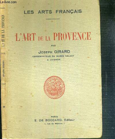 L'ART DE LA PROVENCE / LES ARTS FRANCAIS