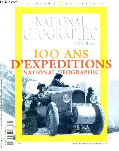 NATIONAL GEOGRAPHIC - HORS-SERIE - 100 EXPEDITIONS NATIONAL GEOGRAPHIC