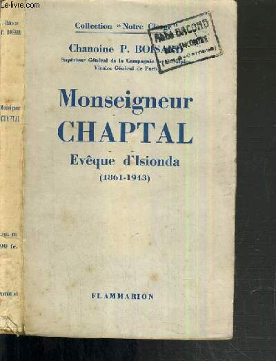 MONSEIGNEUR CHAPTAL - EVEQUE D'ISIONDA (1861-1943) / COLLECTION NOTRE CLERGE