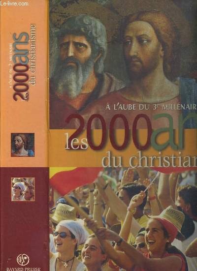 A L'AUBE DU 3e MILLENAIRE LES 2000 ANS DU CHRISTIANISME