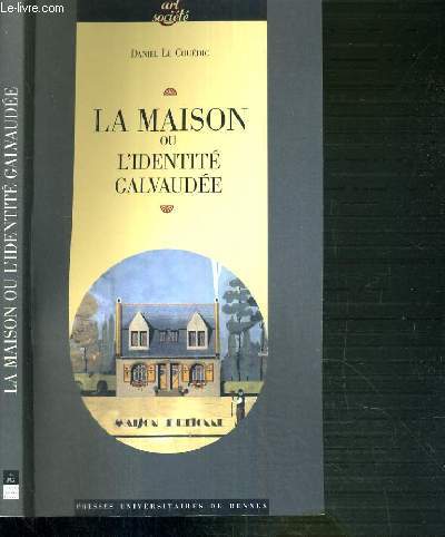 LA MAISON OU L'IDENTITE GALVAUDEE / COLLECTION ART & SOCIETE