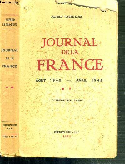 JOURNAL DE LA FRANCE - AOUT 1940 - AVRIL 1942 - TOME 2.