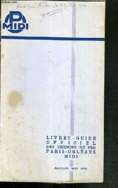 LIVRET-GUIDE OFFICIEL DES CHEMINS DE FER PARIS-ORLEANS-MIDI - MAI 1934