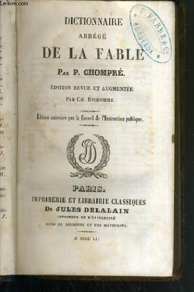 DICTIONNAIRE ABREGE DE LA FABLE - EDITION REVUE ET AUGMENTEE PAR CH. RICHOMME